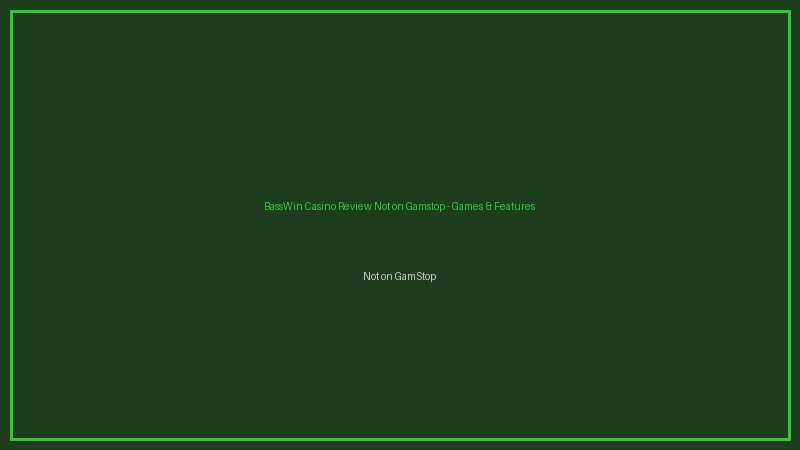 BassWin Casino Review Not on Gamstop not on gamstop games