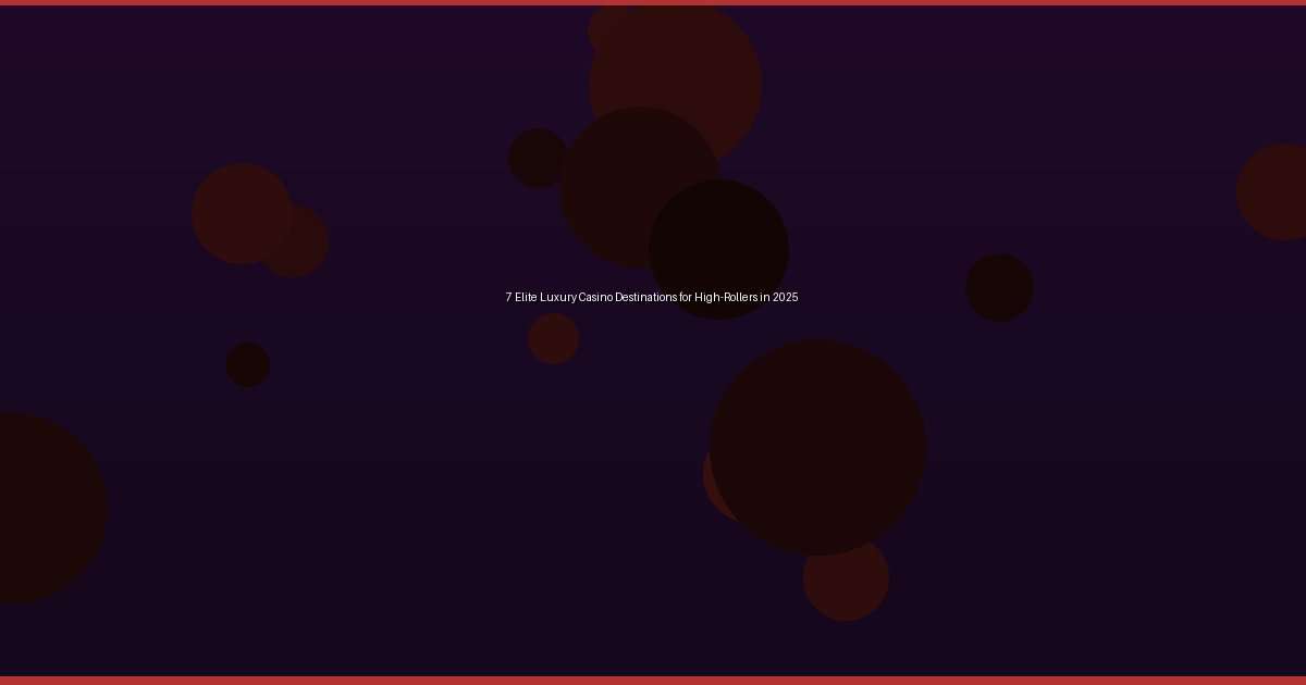 7 Elite Luxury Casino Destinations for High-Rollers in 2025 - Image 1