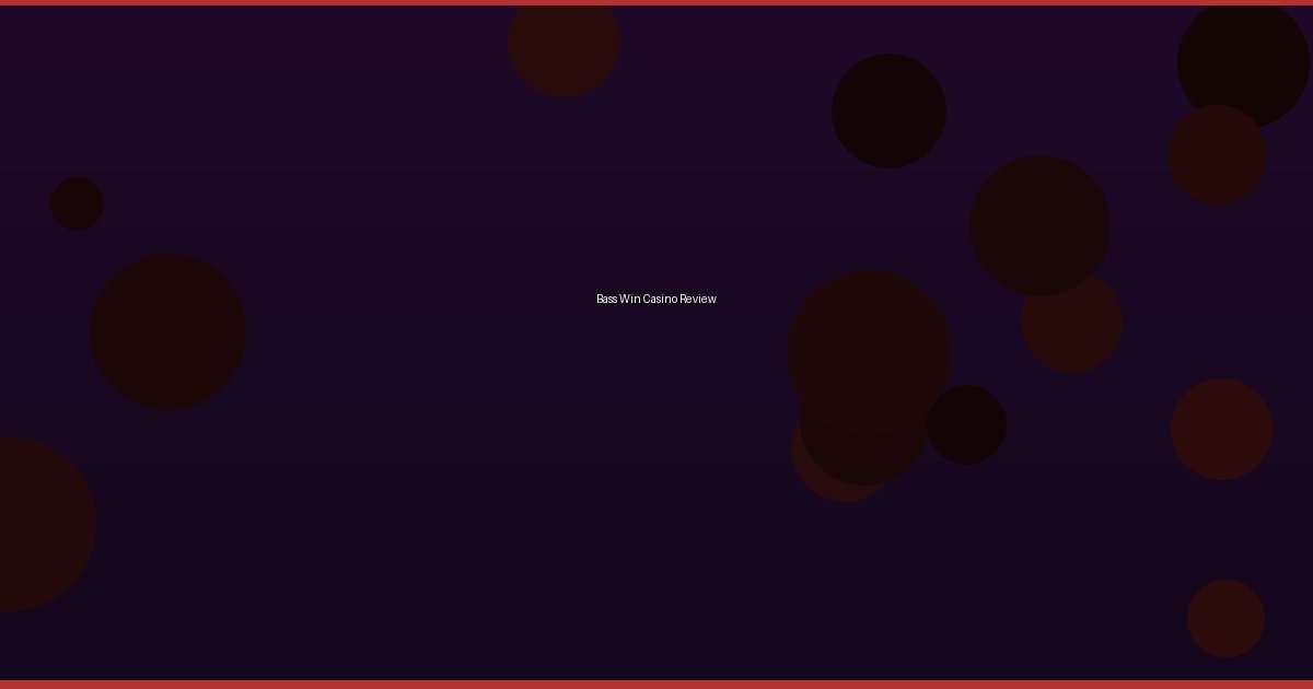 Bass Win Casino Review - Image 1