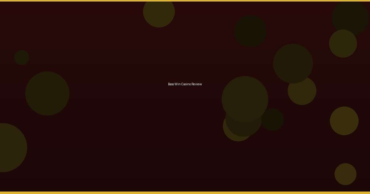 Bass Win Casino Review - Image 3