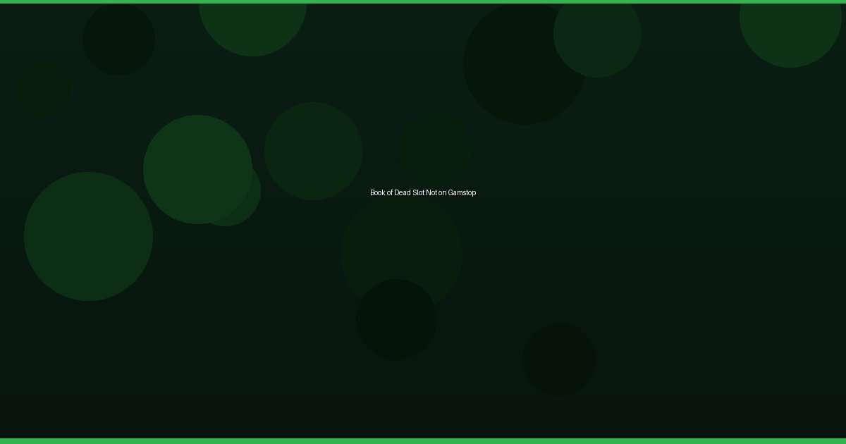 Book of Dead Slot Not on Gamstop - Image 2