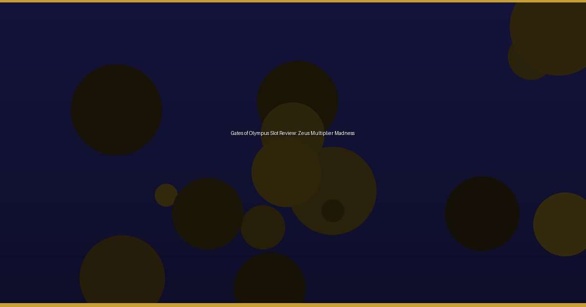 Gates of Olympus Slot Review: Zeus Multiplier Madness