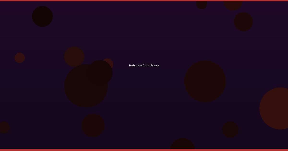 Hash Lucky Casino Review - Image 1