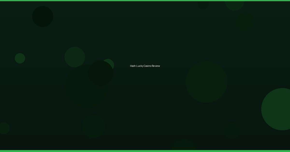 Hash Lucky Casino Review - Image 2