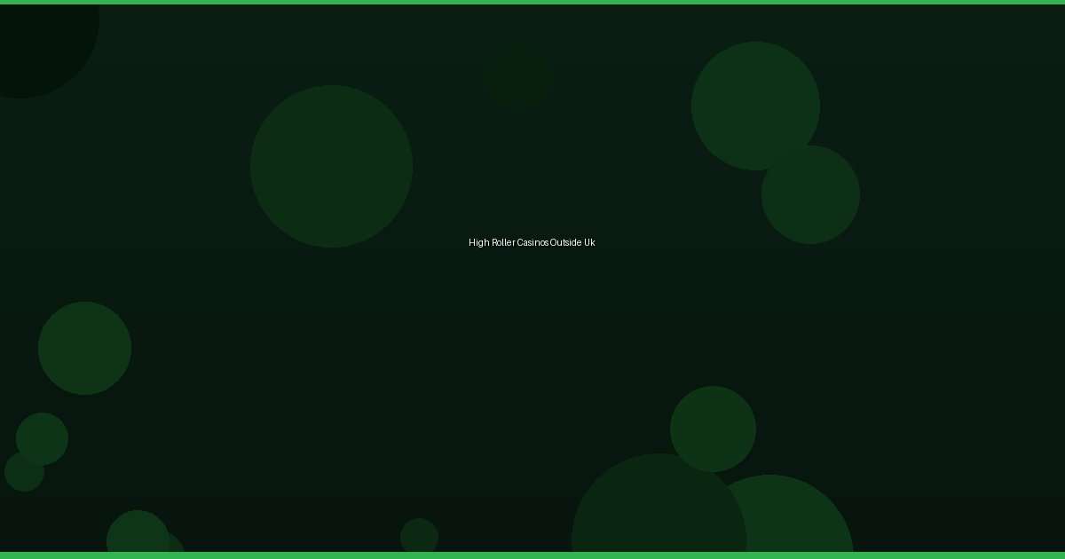 High Roller Casinos Outside Uk - Image 2