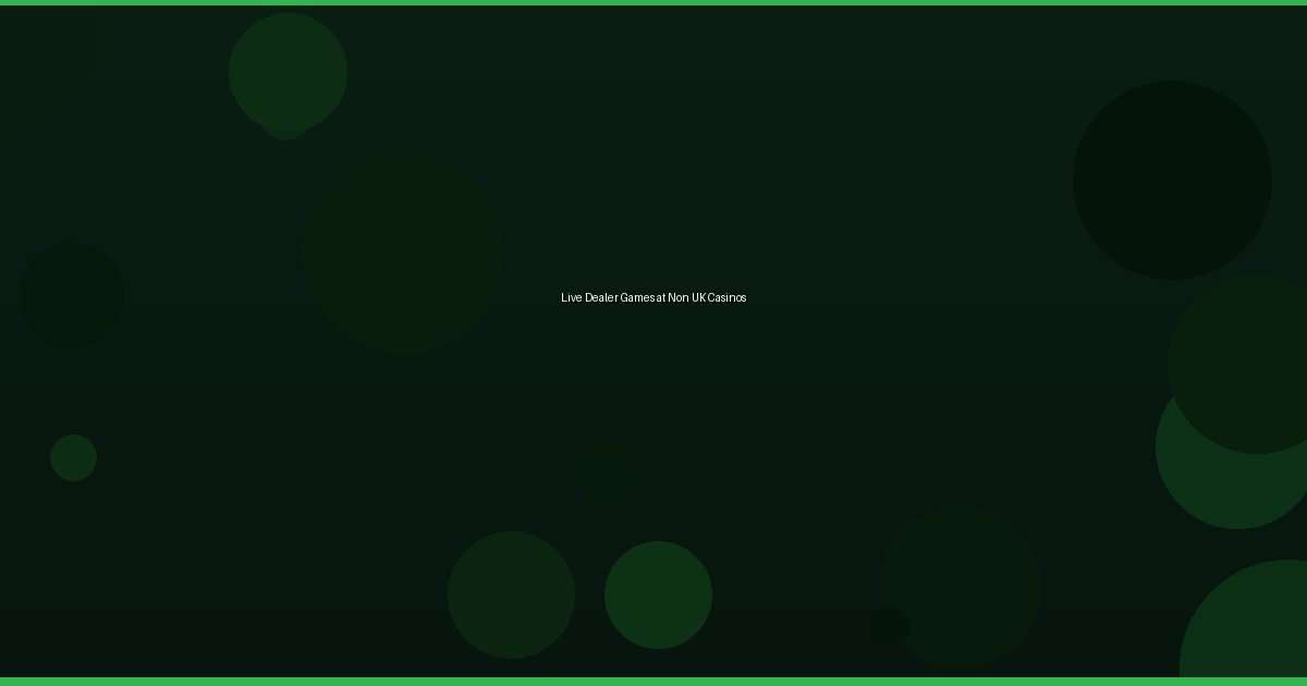 Live Dealer Games at Non UK Casinos - Image 2