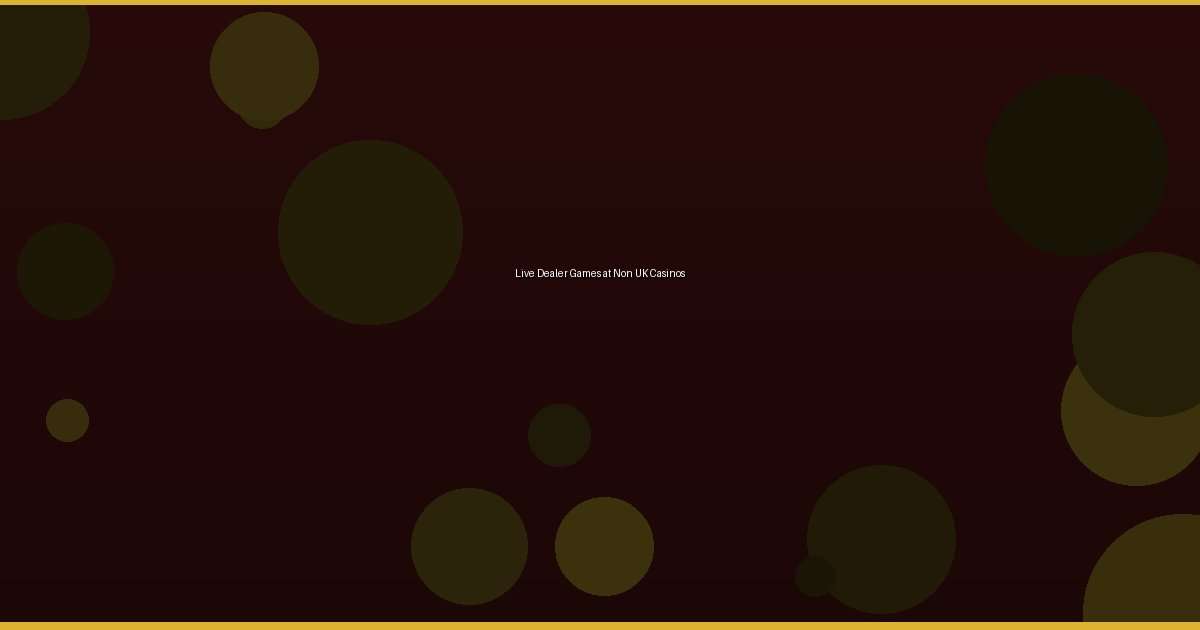 Live Dealer Games at Non UK Casinos - Image 3