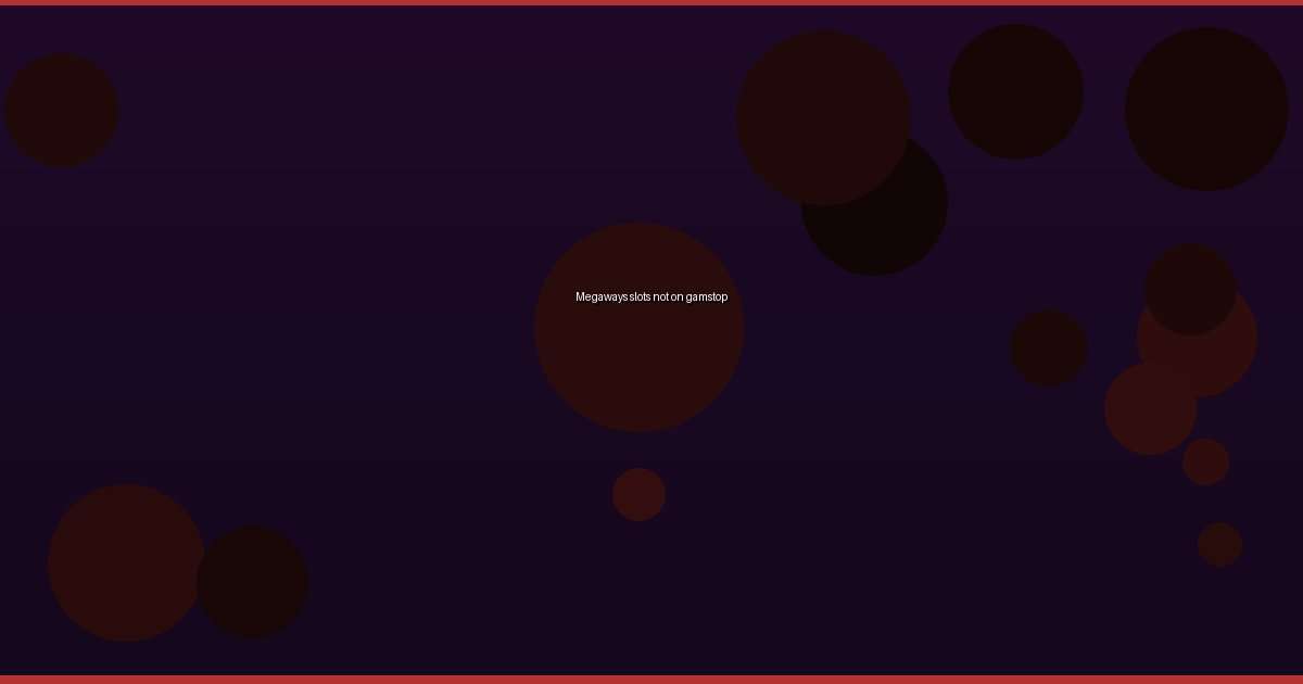 Megaways slots not on gamstop - Image 1