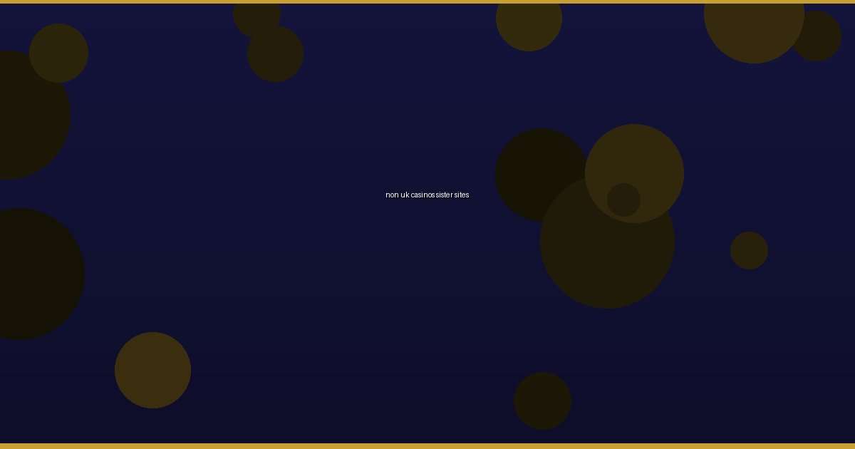 non uk casinos sister sites