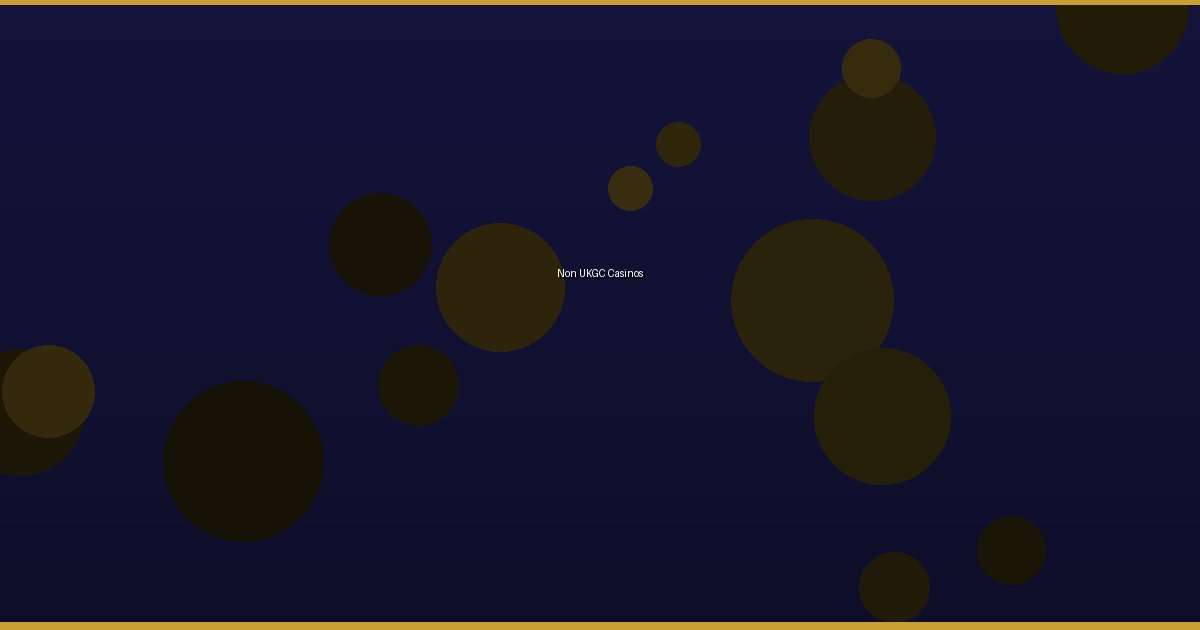 Non UKGC Casinos
