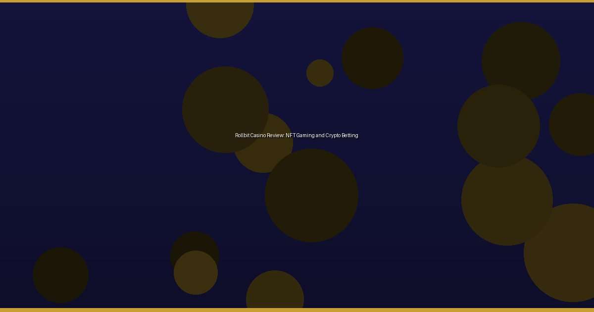 Rollbit Casino Review: NFT Gaming and Crypto Betting