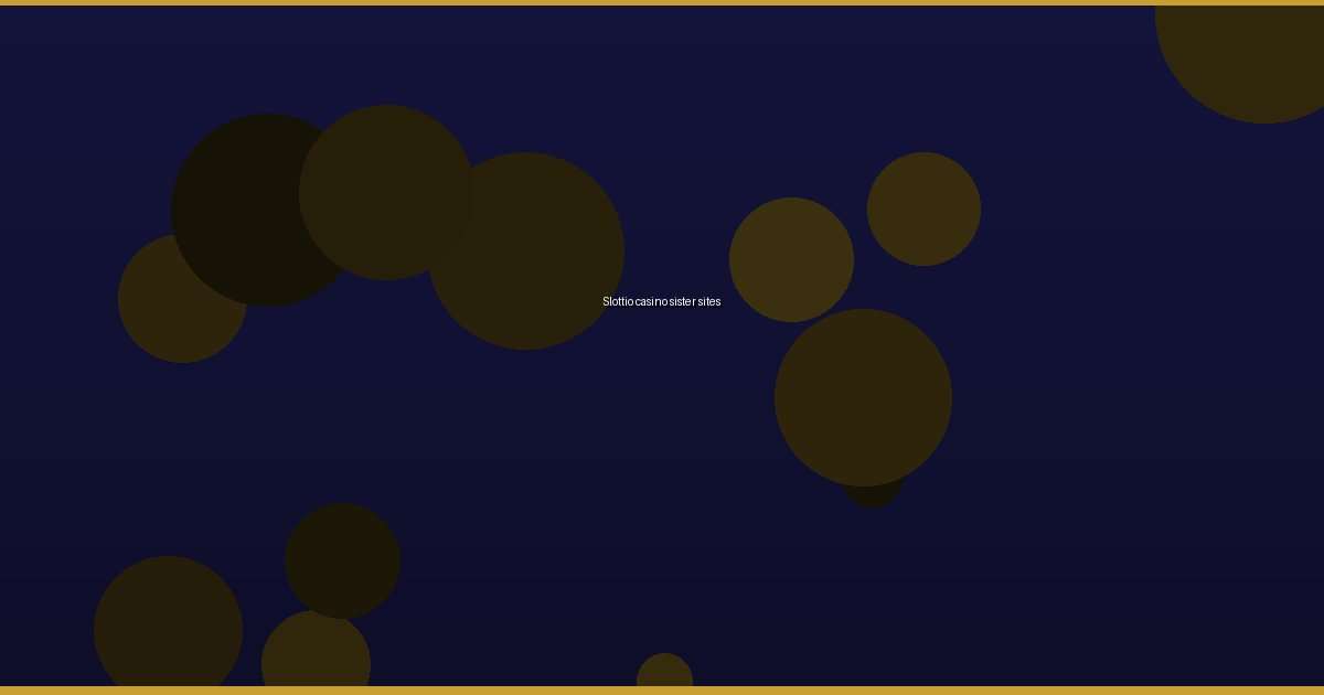 Slottio casino sister sites