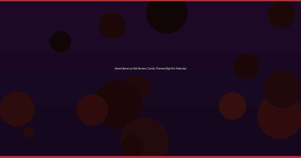 Sweet Bonanza Slot Review: Candy-Themed Big Win Potential - Image 1