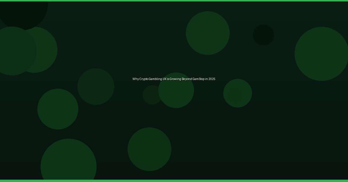 Why Crypto Gambling UK is Growing Beyond GamStop in 2025 - Image 2