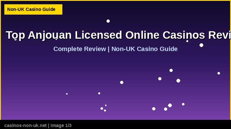 Top Anjouan Licensed Online Casinos Review 36 Top Anjouan Licensed Online Casinos Review - complete review at non-UK casino
