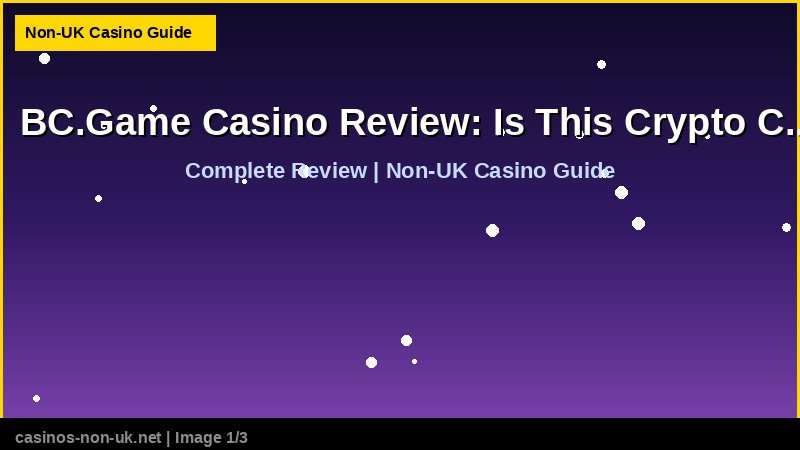 BC.Game Casino Review: Is This Crypto Casino Legit? 36 BC.Game Casino Review: Is This Crypto Casino Legit? - complete review at non-UK casino