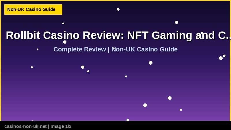 Rollbit Casino Review: NFT Gaming and Crypto Betting 1 Rollbit Casino Review: NFT Gaming and Crypto Betting - complete review at non-UK casino