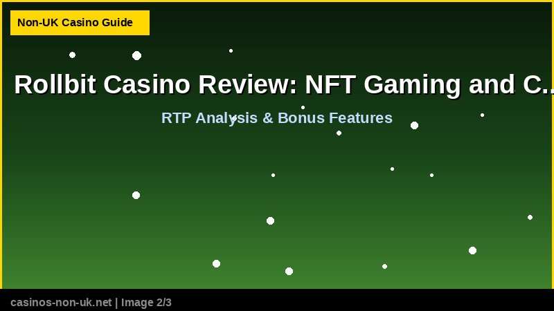 Rollbit Casino Review: NFT Gaming and Crypto Betting 38 Rollbit Casino Review: NFT Gaming and Crypto Betting - RTP and bonus features guide
