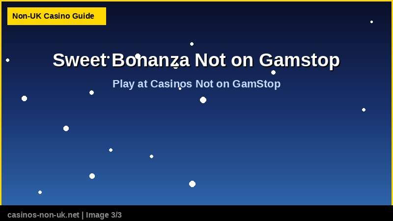 Sweet Bonanza Not on Gamstop 38 Sweet Bonanza Not on Gamstop - play at casinos not on GamStop
