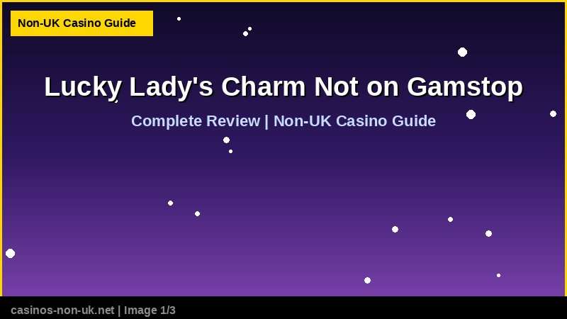 Lucky Lady’s Charm Not on Gamstop
